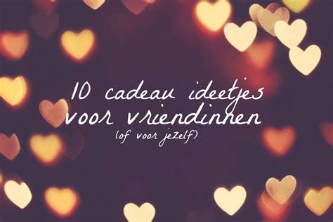 Cadeau beste vriendin: 24 Originele cadeaus voor vriendinnen!